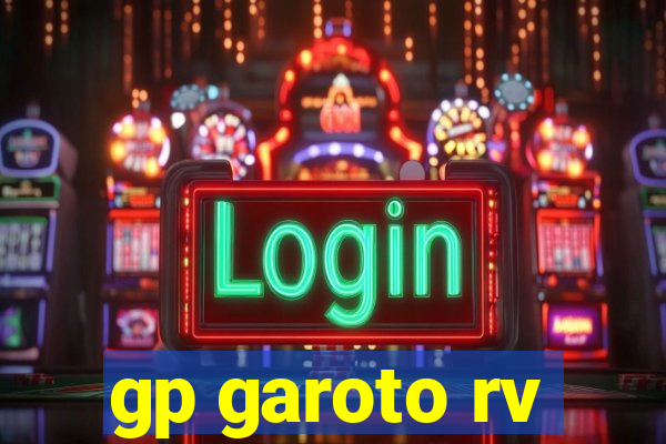 gp garoto rv